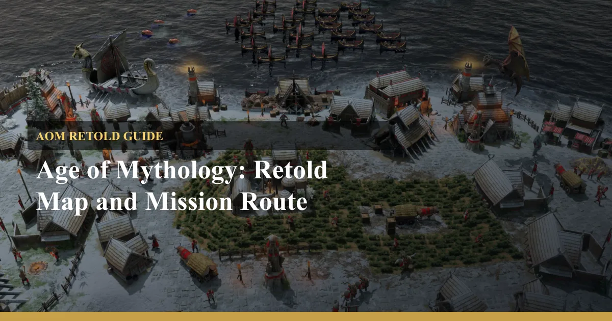 Age of Mythology: Retold Map and Mission Route
