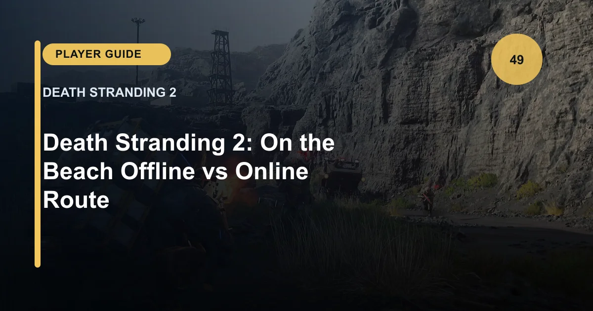 Death Stranding 2: On the Beach Offline vs Online Route