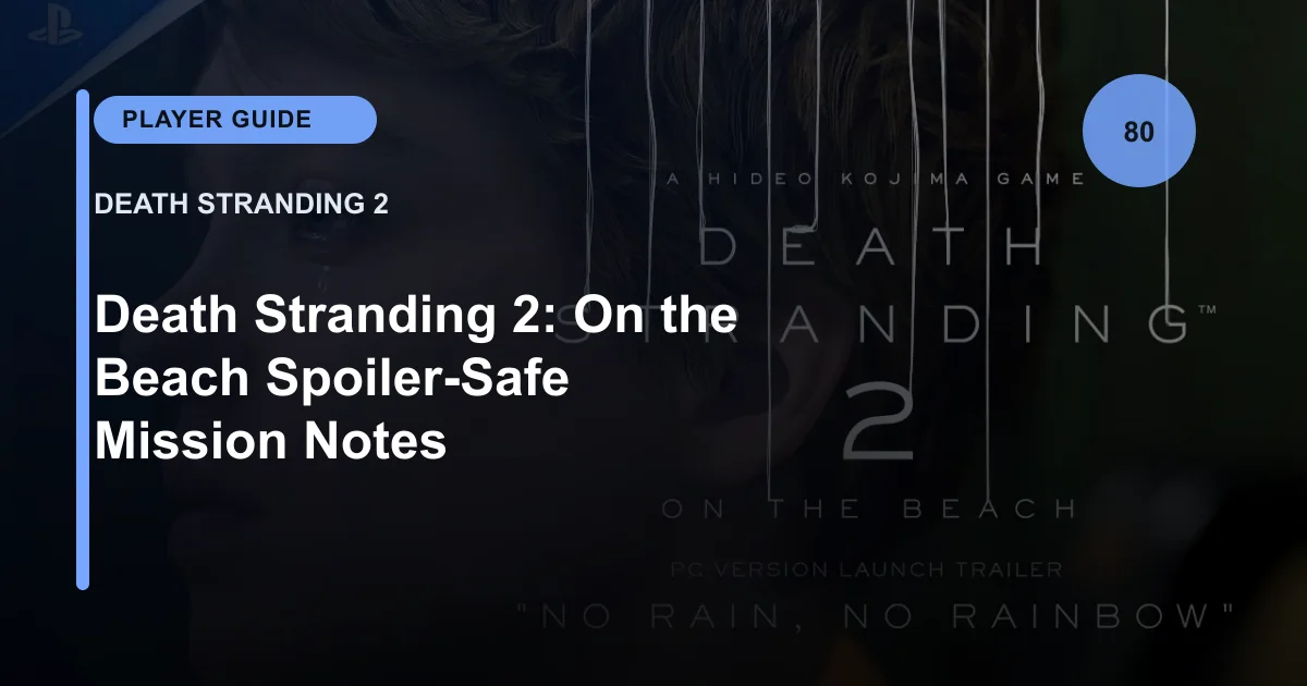 Death Stranding 2: On the Beach Spoiler-Safe Mission Notes