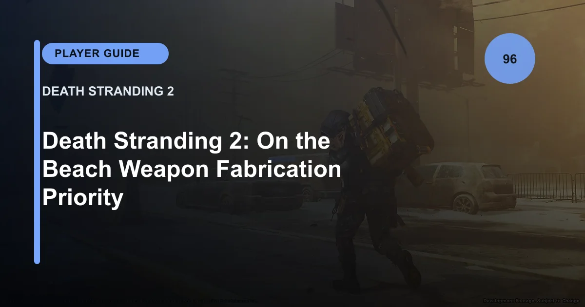 Death Stranding 2: On the Beach Weapon Fabrication Priority